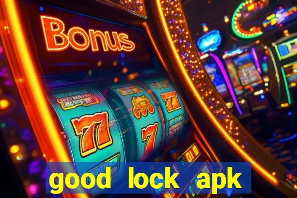 good lock apk android 13